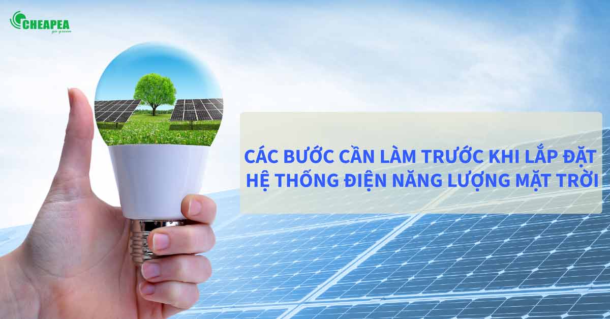 cac-buoc-can-lam-truoc-khi-lap-dat-he-thong-dien-mat-troi